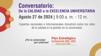 Conversatorio &ldquo;DESDE LA CALIDAD A LA EXCELENCIA UNIVERSITARIA&rdquo;